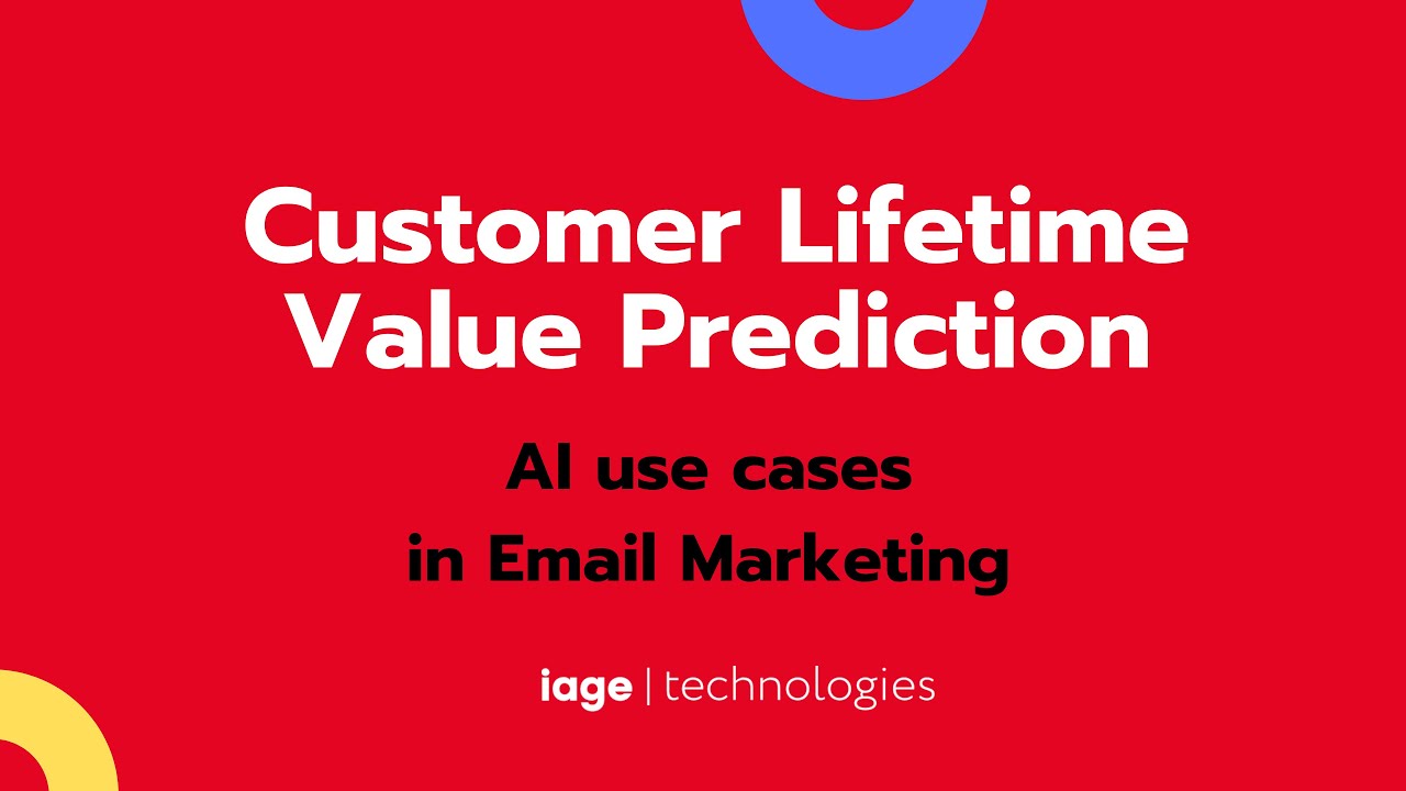 AI use cases in Email Marketing | #3 Customer Lifetime Value Prediction