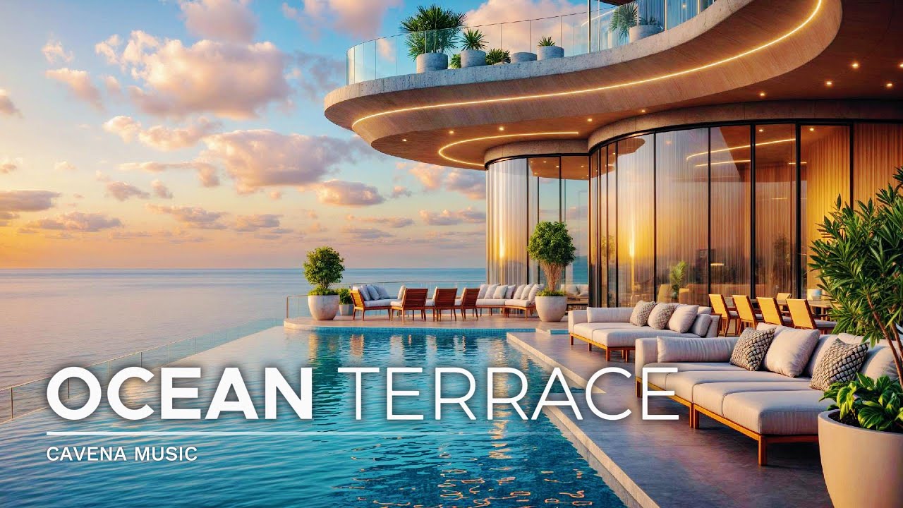 Ocean Terrace Chill Mix | Luxury Rooftop Pool & Seaside Ambience for Study, Relaxation & Deep Focus