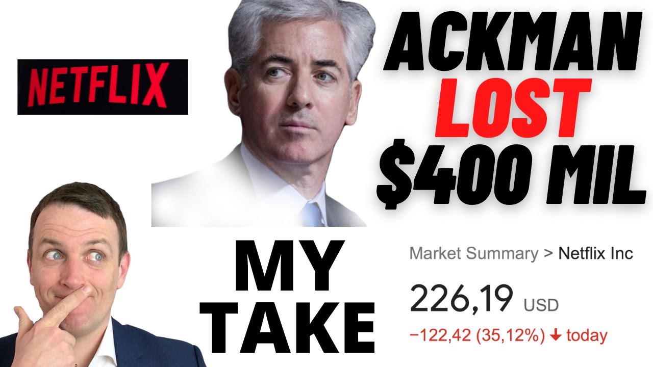 Bill Ackman Sells Netflix - MY TAKE