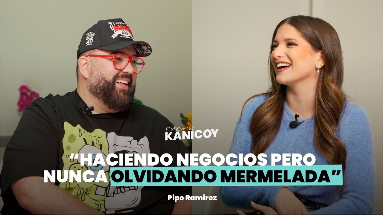 EP 46. Haciendo NEGOCIOS pero nunca olvidando MERMELADA | Pipo Ramirez