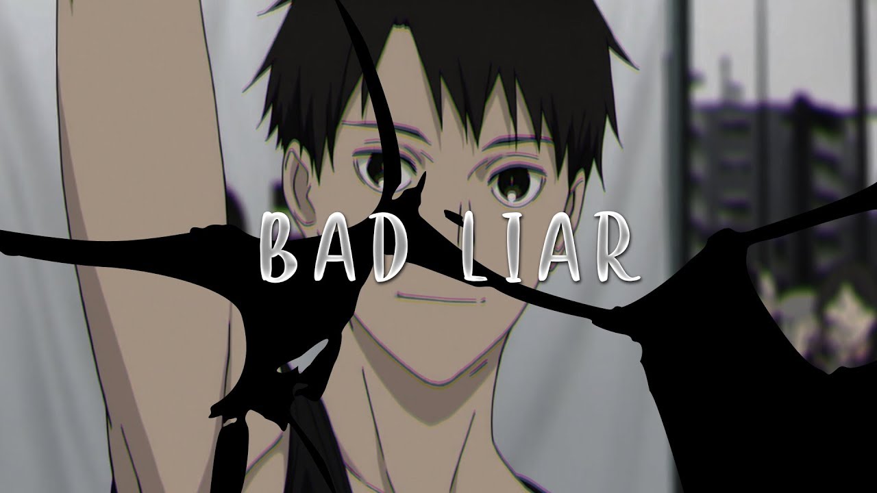 Bad Liar - Run with the Wind AMV