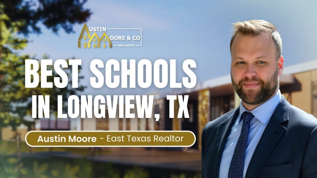Best School Districts in Longview TX | Real Estate & Relocation Guide
