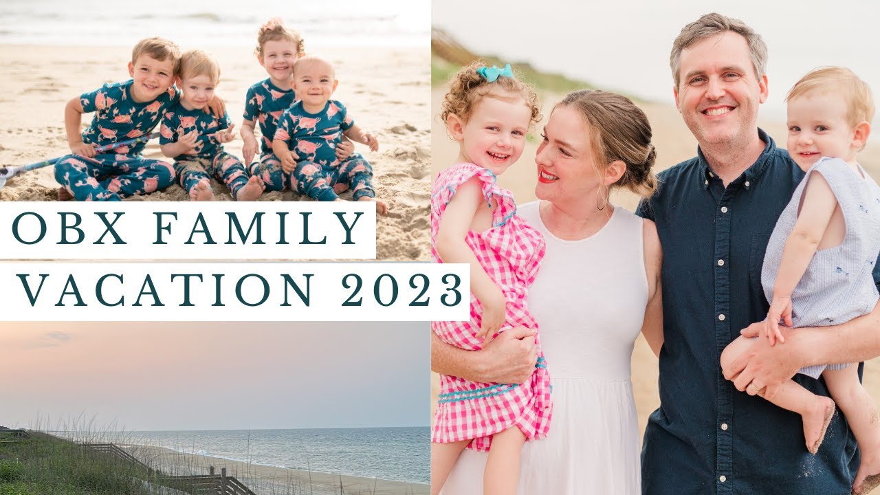 Outer Banks Family Vacation 2023