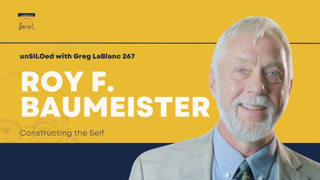 267. Constructing the Self feat. Roy F. Baumeister