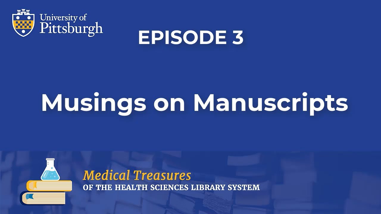 Musings on Manuscripts from the HSLS Historical Collection