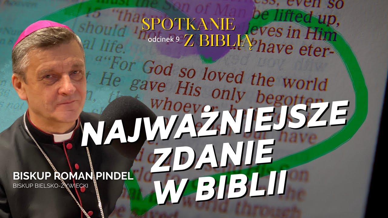 Najważniejsze zdanie w Biblii. Spotkanie z Biblią biskup Roman Pindel