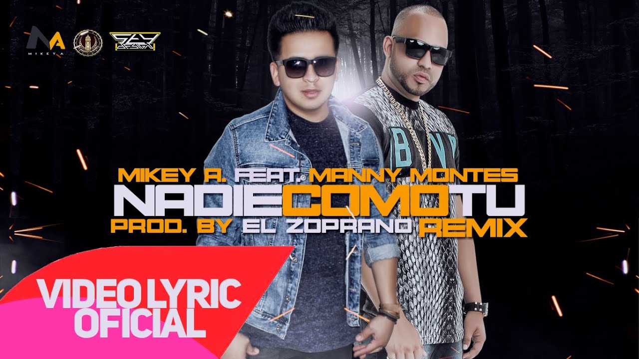 Mikey A.  'Nadie Como Tu Feat.  Manny Montes Remix