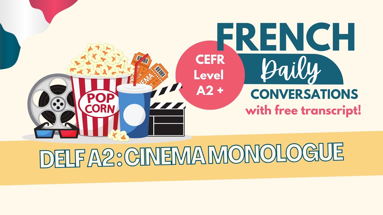 DELF A2 Oral Practice – Le cinéma | Monologue suivi (2 minutes) | Ep.127 (+ transcript)
