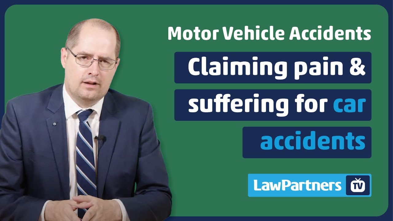 Claiming pain and suffering for car accidents | Law Partners