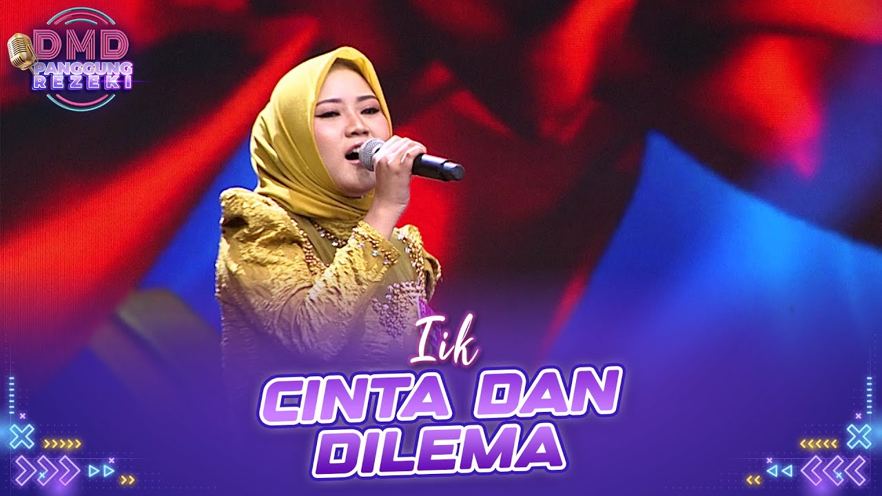 IIK - Cinta Dan Dilema | DMD PANGGUNG REZEKI