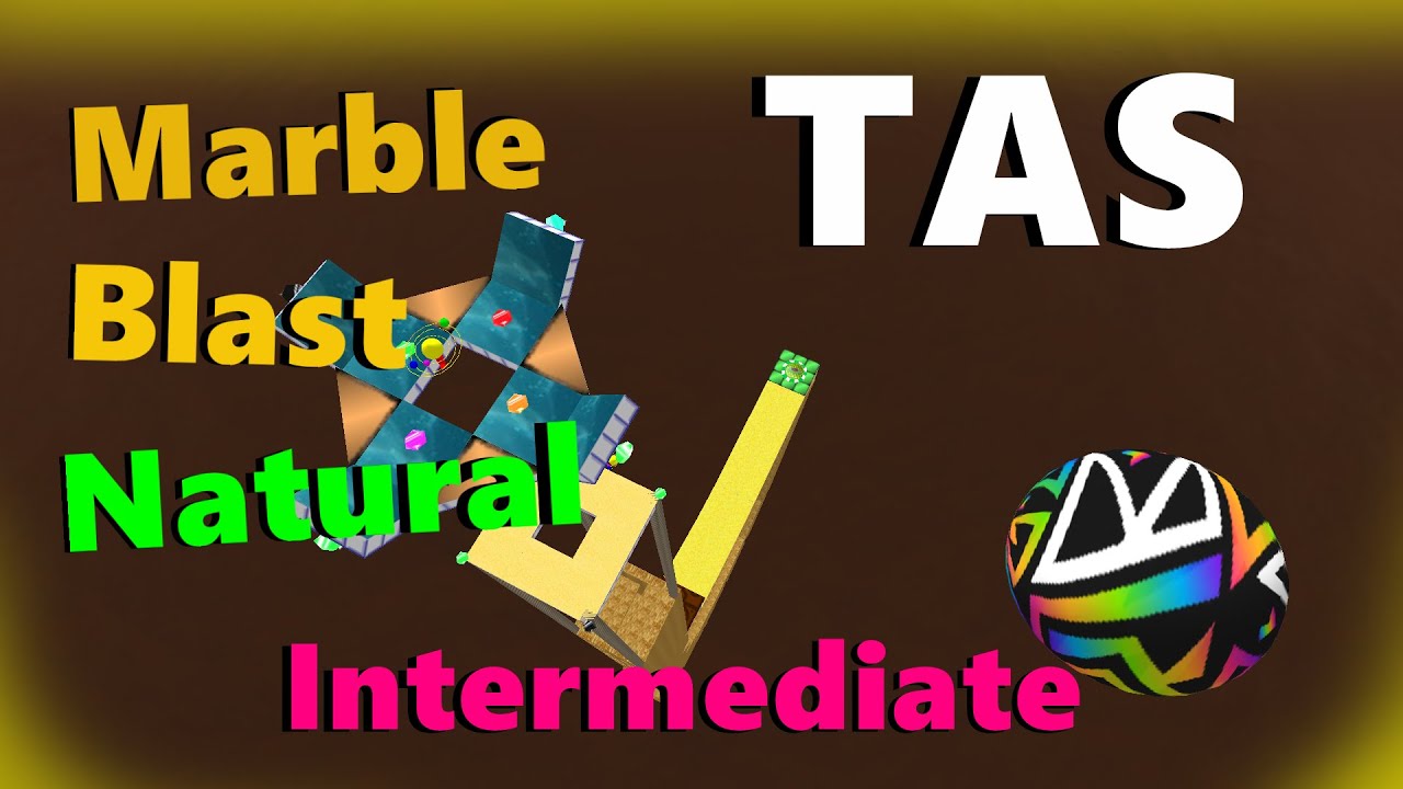 [TAS] Marble Blast Natural - Intermediate Levels