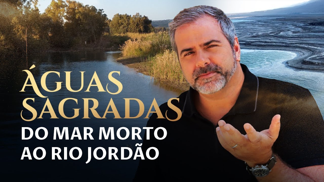 As Profecias do MAR MORTO e o BATISMO no RIO JORDÃO!