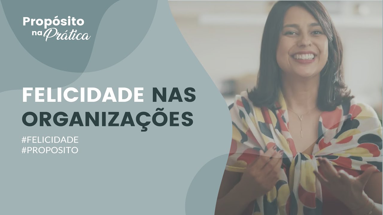 Como funciona a felicidade nas organizações?