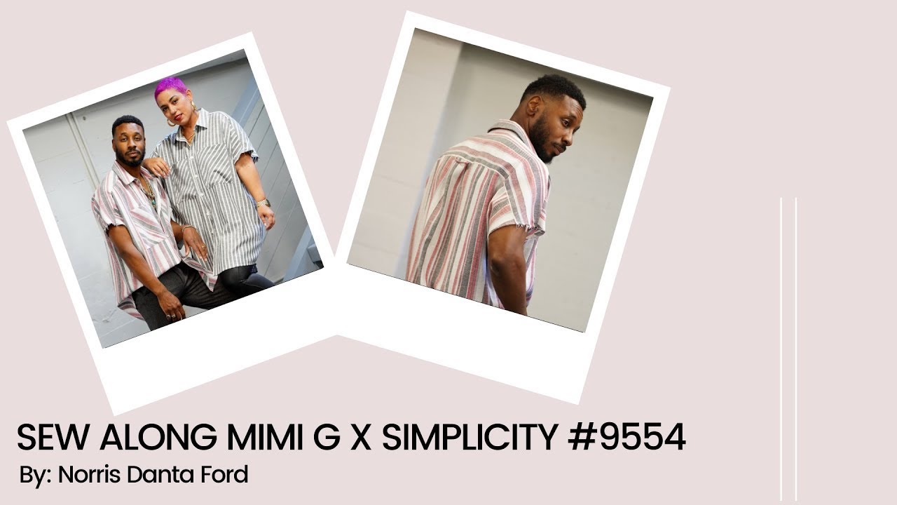 Sew along for Mimi G X Simplicity S9554 with Norris D. Ford