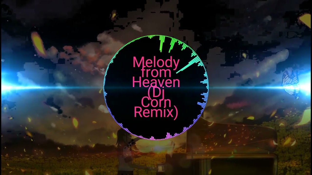 Dj Contacreast -Melody from Heaven (Dj Corn Remix)