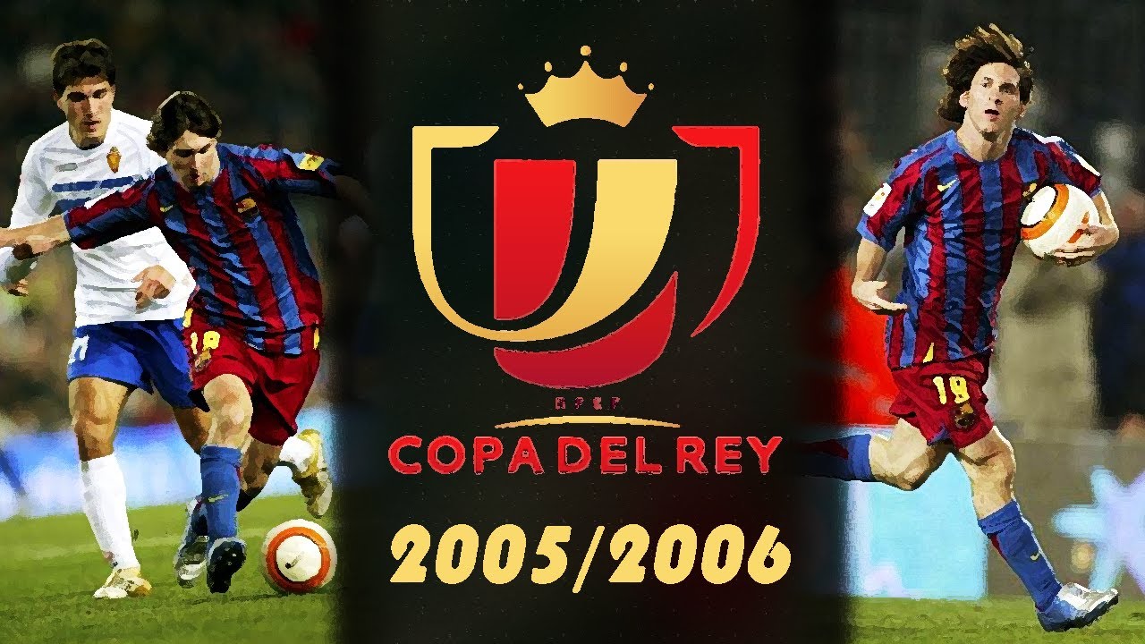 Lionel Messi - Copa del Rey 2005/2006│Montage
