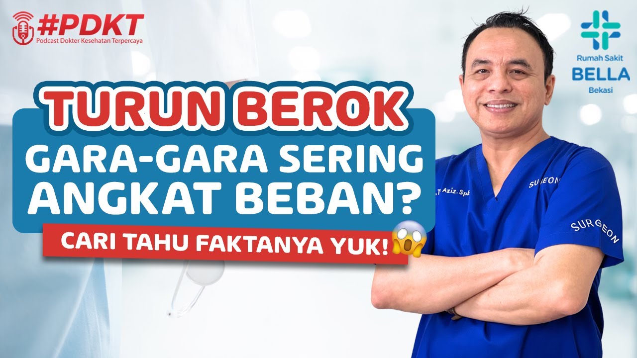 PDKT: KENALI GEJALA DAN PENYEBAB HERNIA (TURUN BEROK)! | BENAR GA YA GARA-GARA ANGKAT BEBAN?