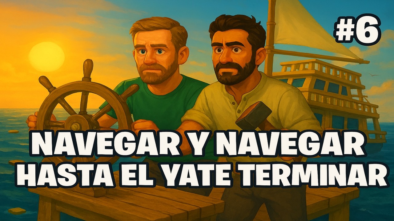 NAVEGAR Y NAVEGAR HASTA EL YATE COMPLETAR / SERIE COOPERATIVA RAFT #6 / FT ALVARO