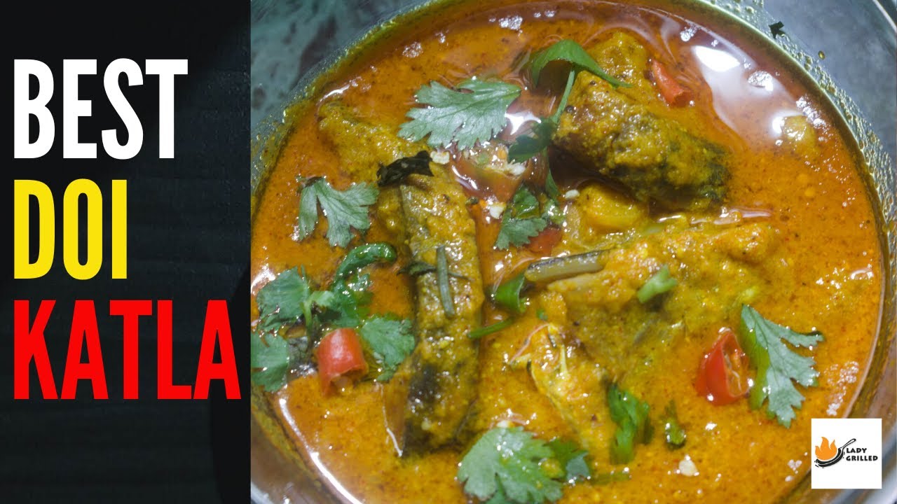 BEST DOI KATLA Popular Bengali Recipe | Ladygrilled