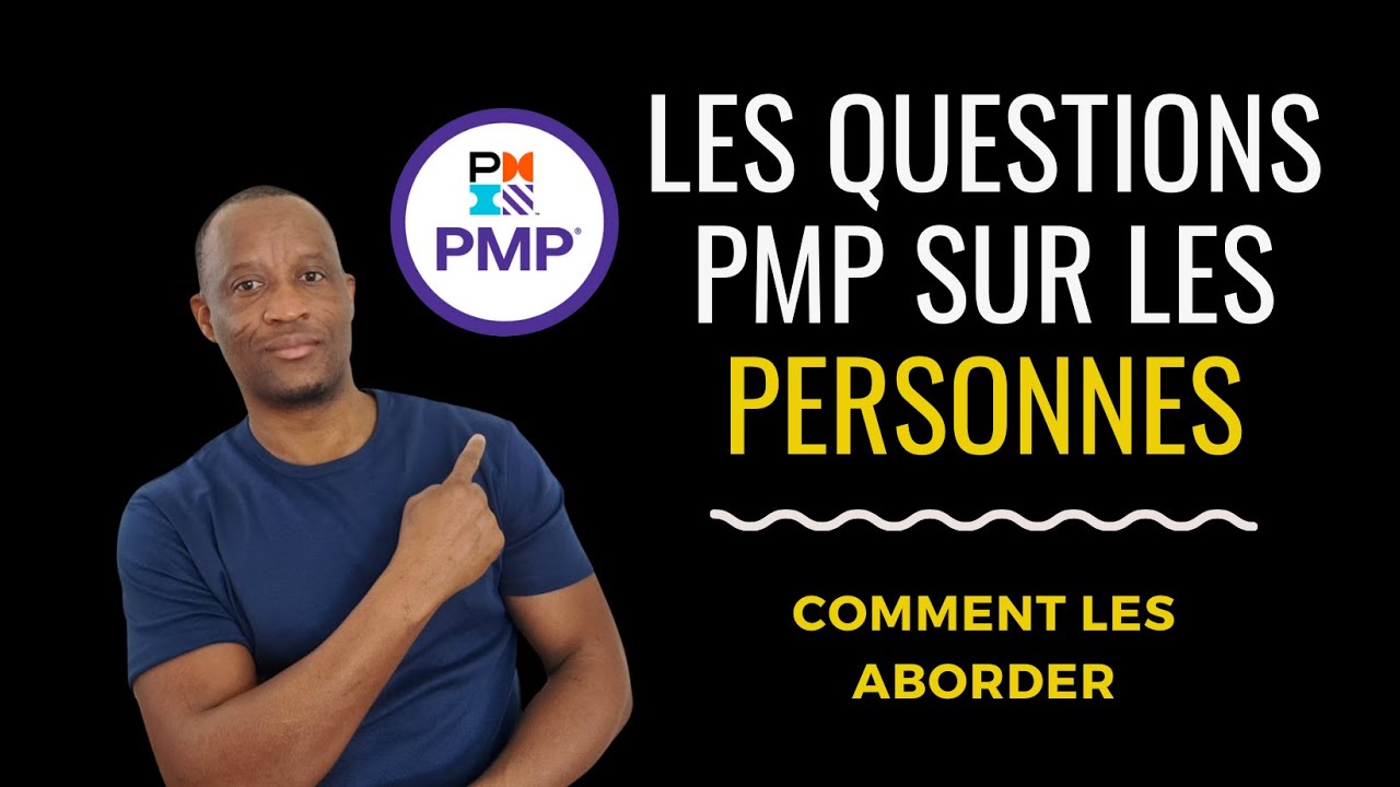 Questions PMP® sur PERSONNES: Comment les aborder
