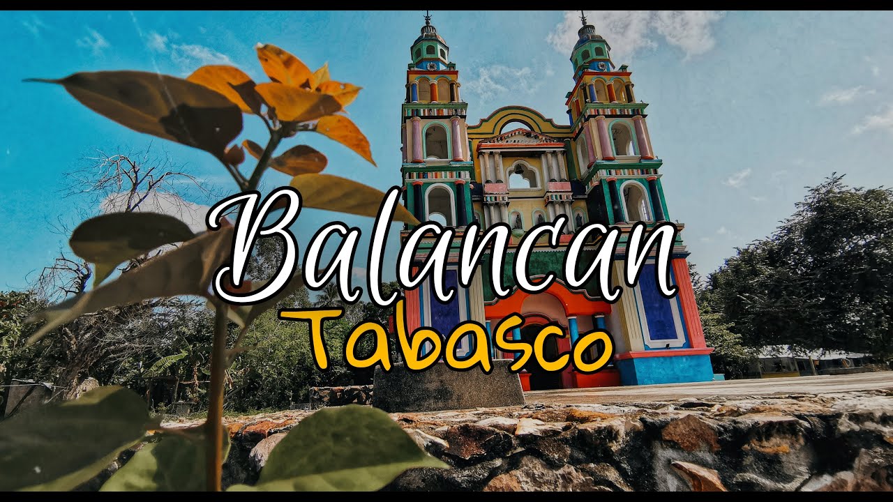 Balancán, Tabasco...