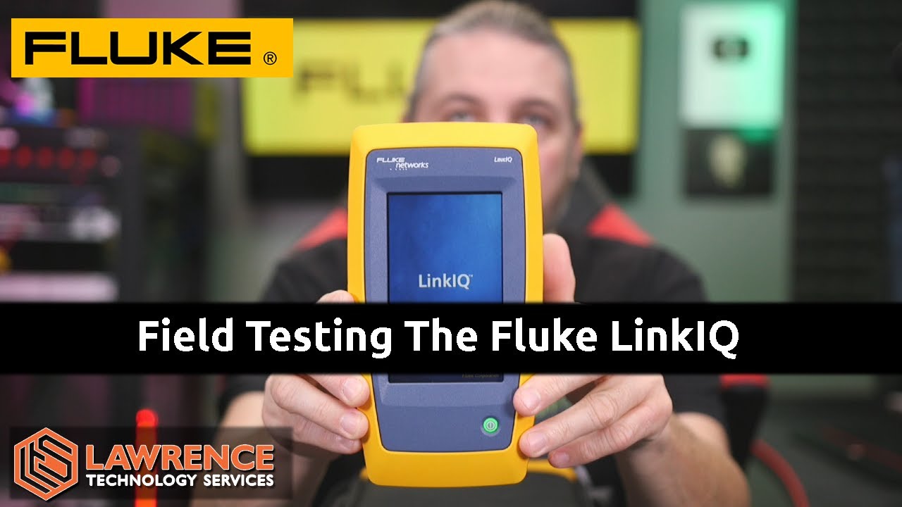 Полевые испытания и обзор Fluke LinkIQ