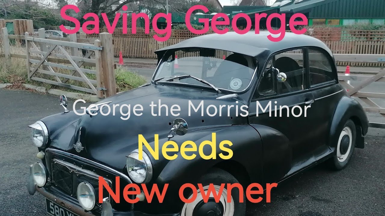 Morris Minor {George) Looking for  a New owner
