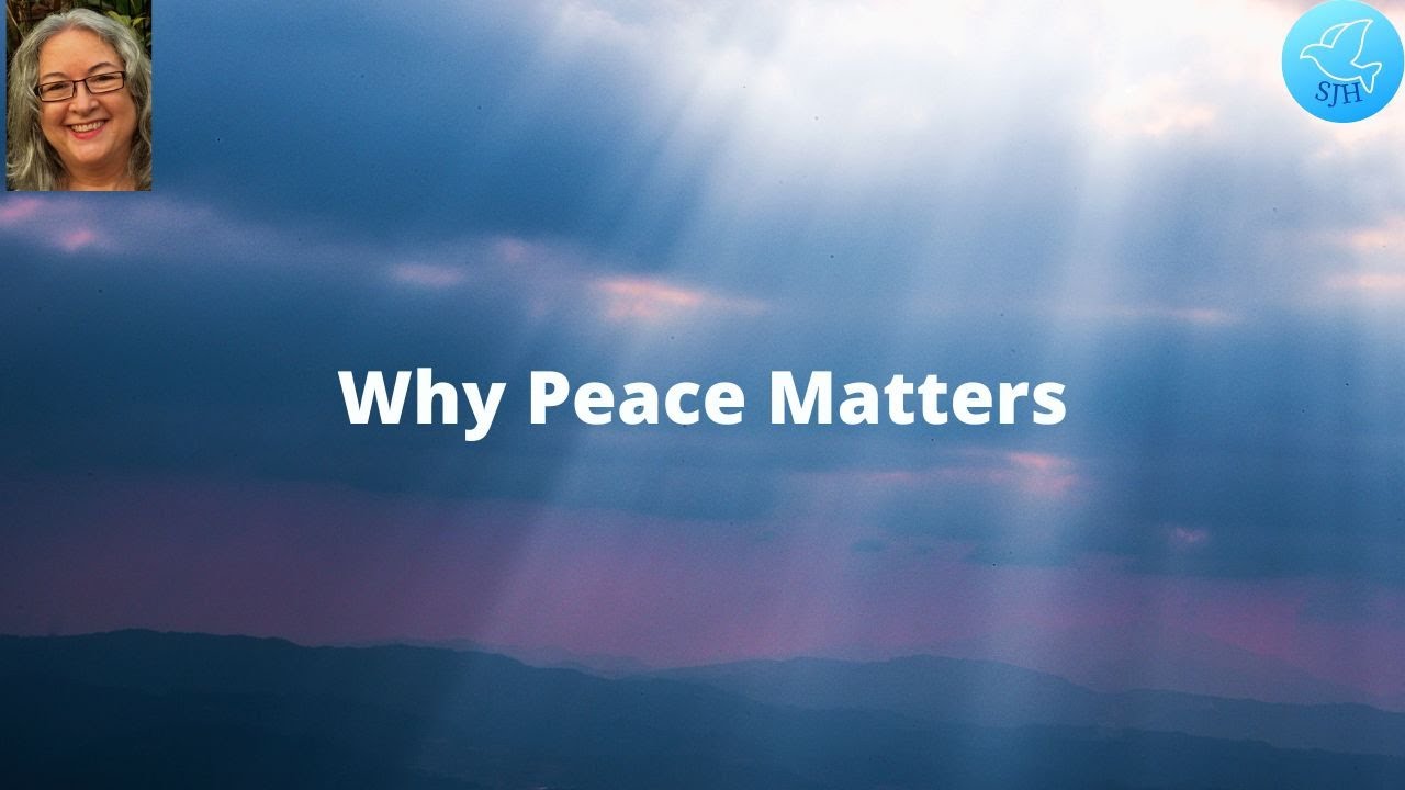 Why Peace Matters