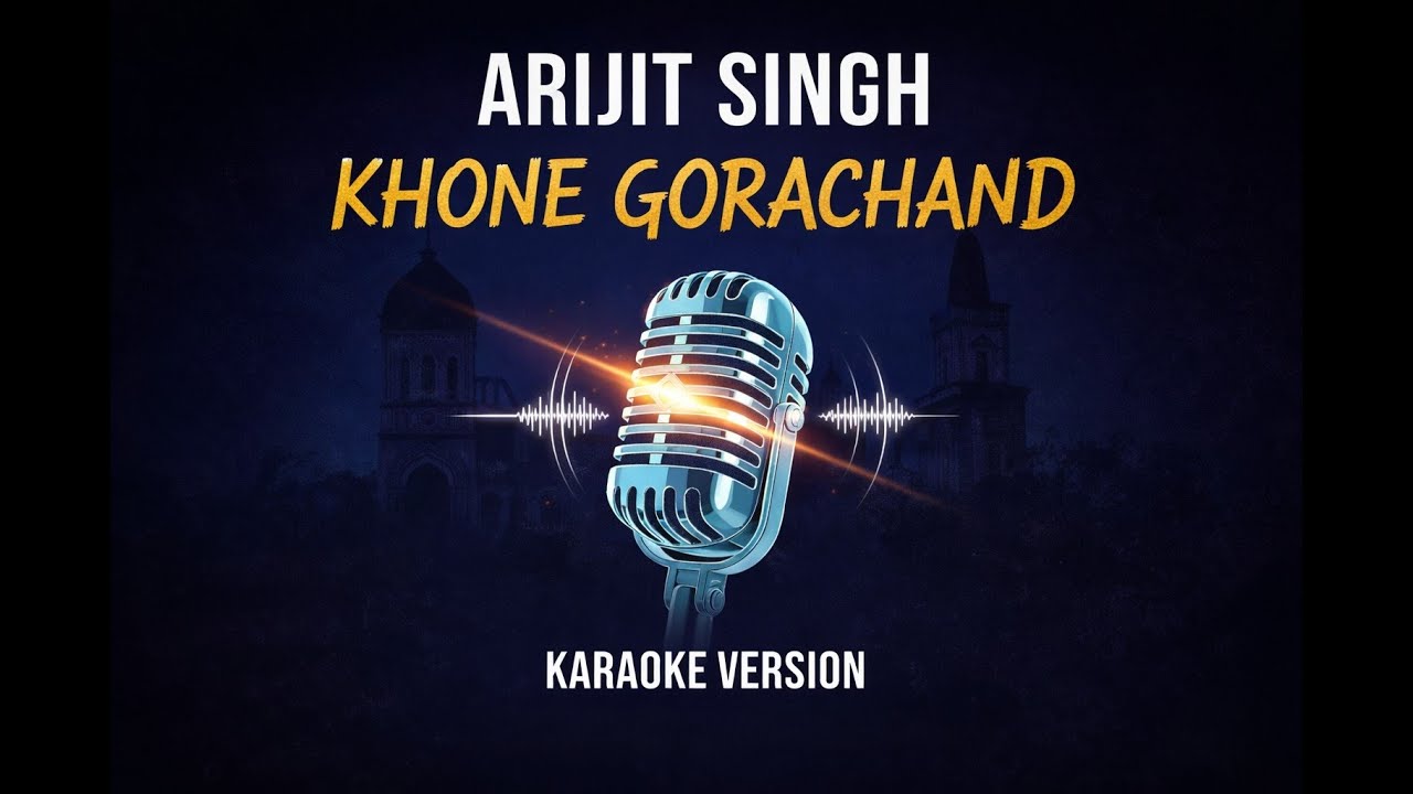 Khone Gorachand Karaoke || Arijit Singh || #arijitsingh #arijitsinghsongs #bengalikaraoke #kirtan