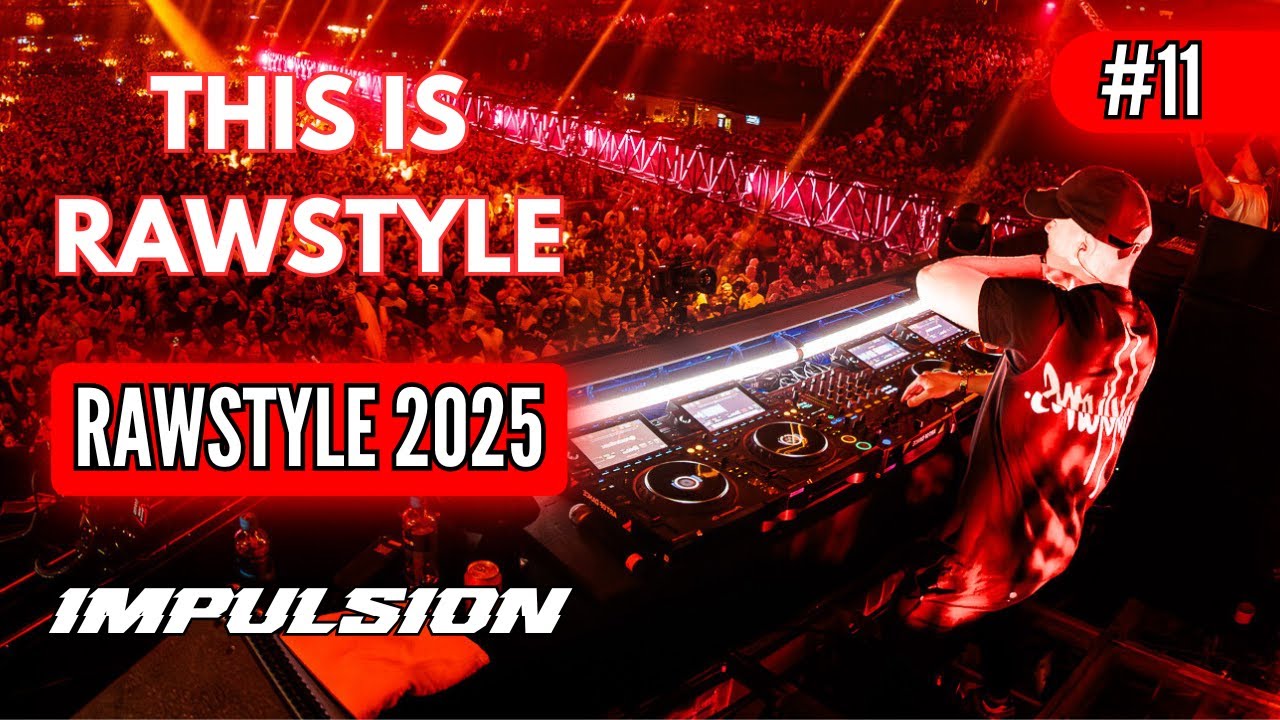 This is Rawstyle #11 - Best Of Rawstyle Music Mix 2025 by Impulsion