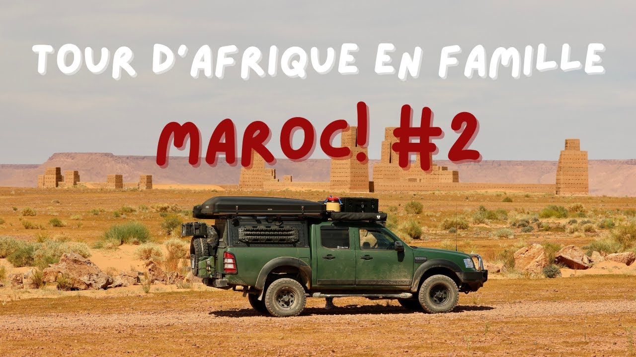 Tour d’Afrique en Famille : Maroc 🇲🇦 Ep:2 - Des Dunes de Merzouga à la Panne mécanique à Zagora