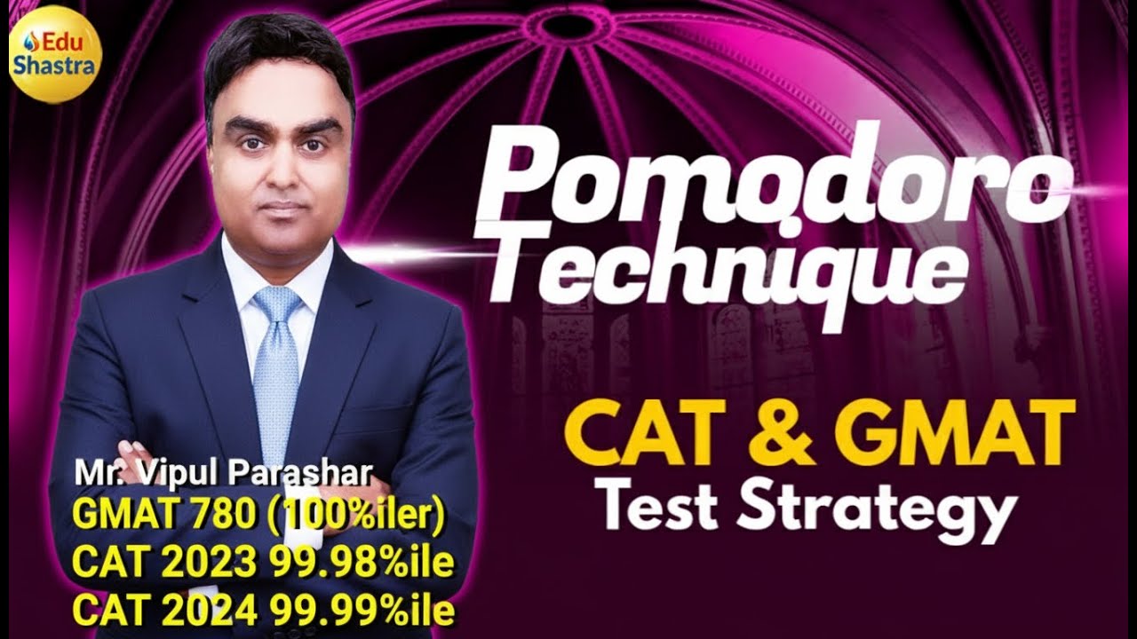 Pomodoro Technique, Time-management Strategy, CAT 2025, GMAT,  CAT 2026, CUET 2026, SAT Coaching