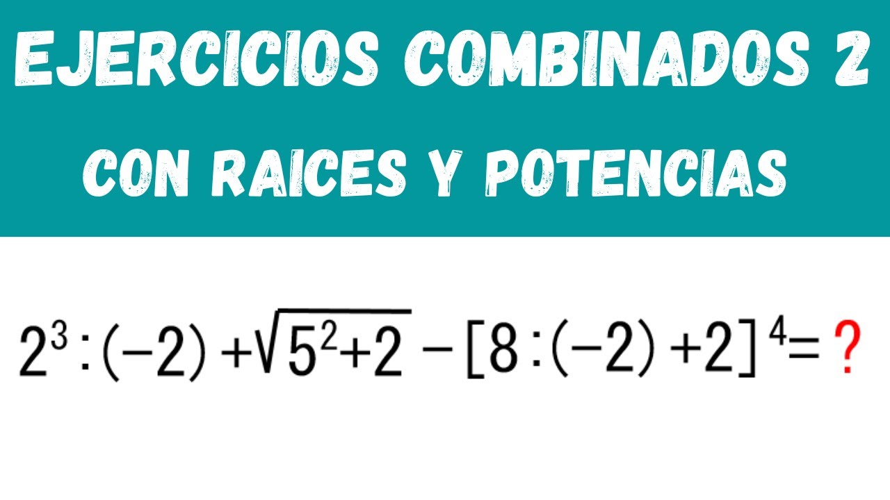 Ejercicios combinados 2 (con raíces y potencias) // Profe Daniel