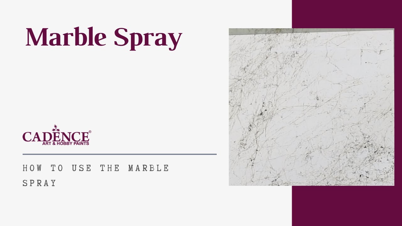Using Cadence Marble Spray