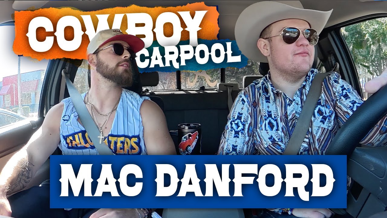 The Mac Danford Interview | Cowboy Carpool #002