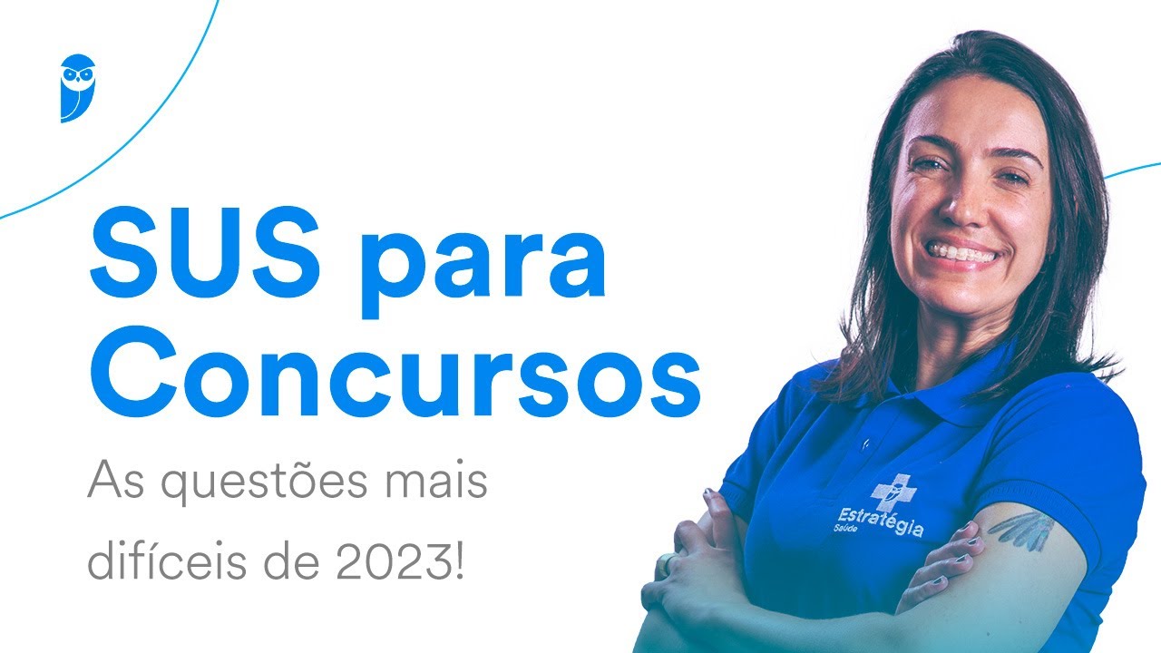 SUS para Concursos: As questões mais difíceis de 2023!