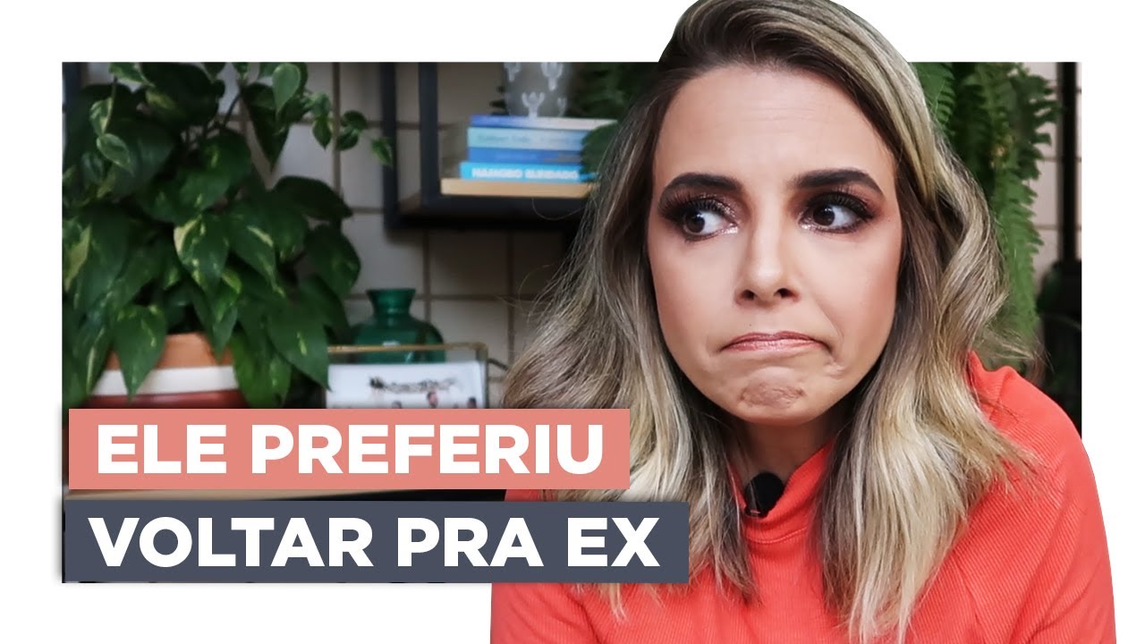 Por Que Ele Me Trocou Pela Ex? | Especialista em Conquista | Luiza Vono