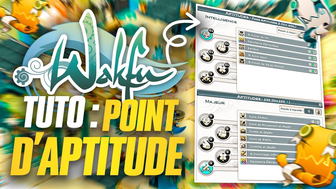 TUTO REPARTIR SES POINTS D'APTITUDES CORRECTEMENT SUR WAKFU !?