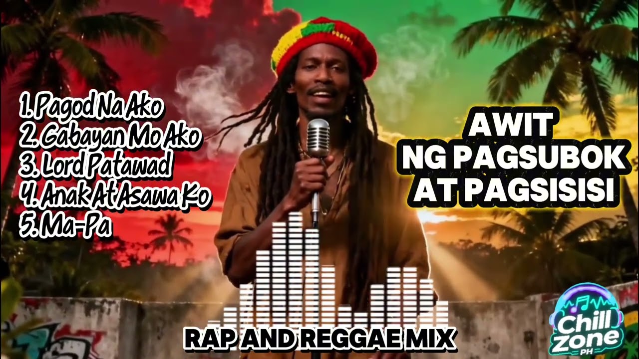 Awit Ng Pagsubok At Pagsisisi😖😭 | Rap and Reggae Mix | Chill Zone PH