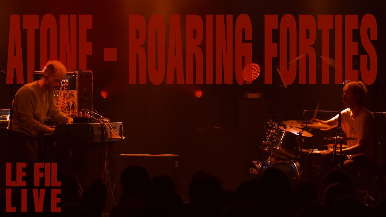 Atone - Roaring Forties - Live @lefil42