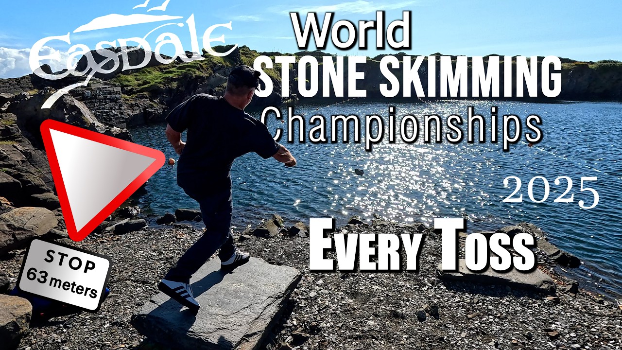 EASDALE World Stone Skimming Championships | Every Toss 2025 : WSSC and Awards Stone Skipping