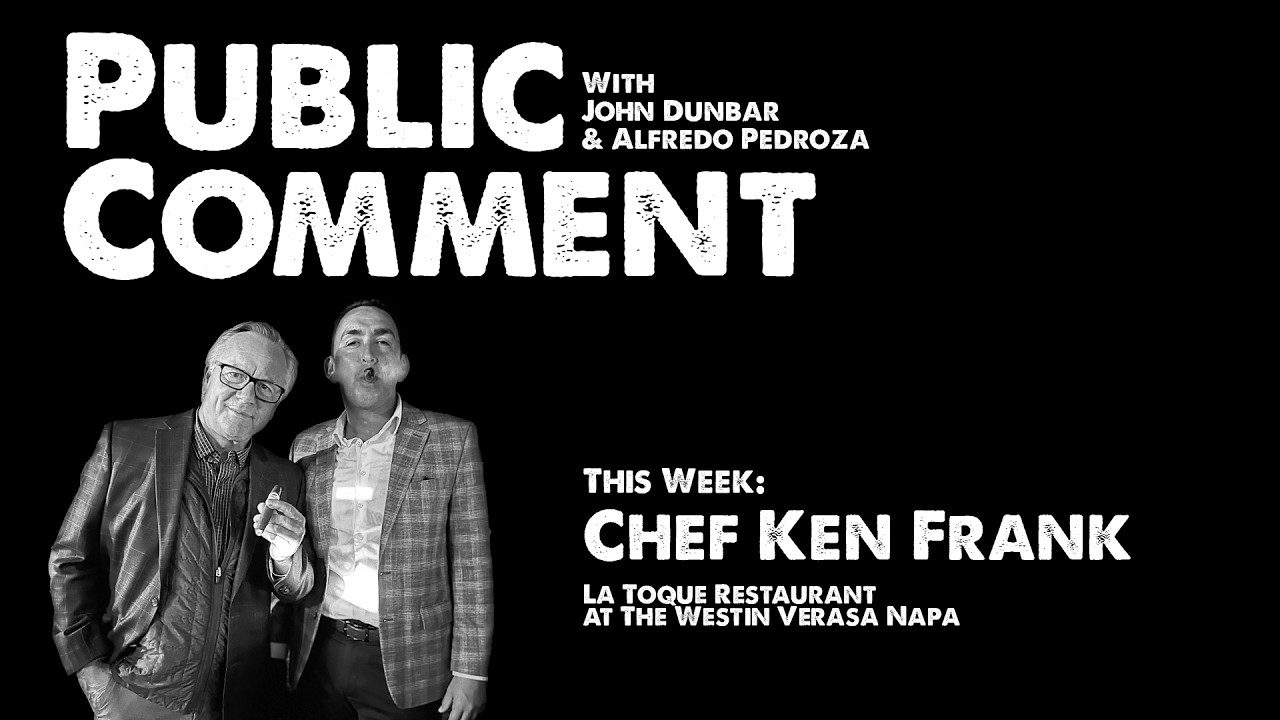 Public Comment Episode 43 Chef Ken Frank