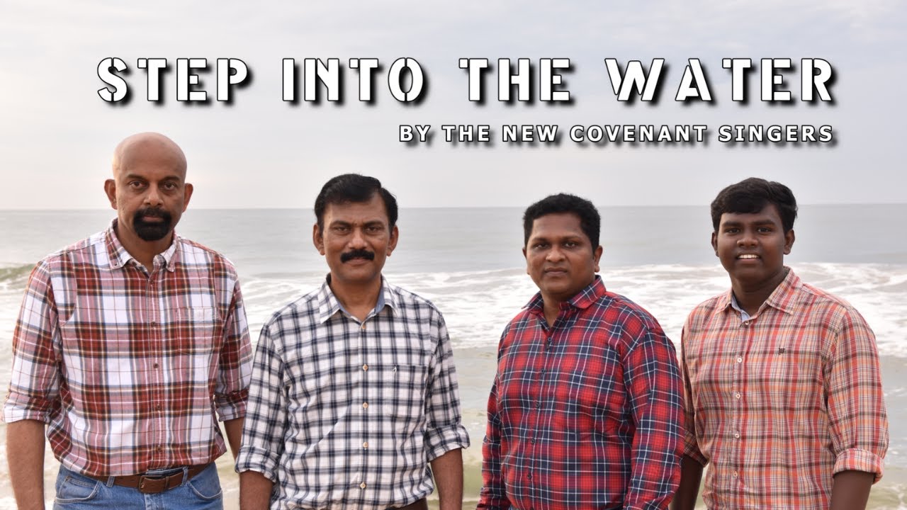 The New Covenant Singers // Step into the water Written by L Kirk Talley