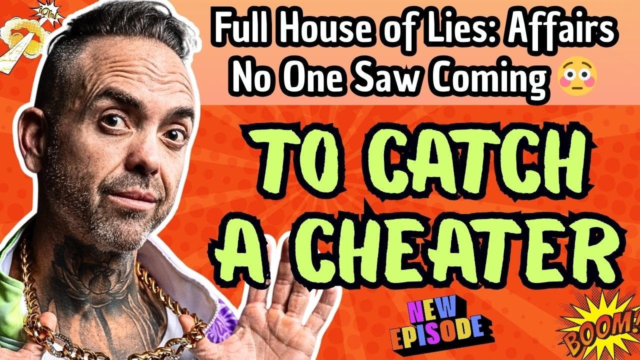 The Jubal Show - Full House of Lies: Affairs No One Saw Coming | To Catch A Cheater
