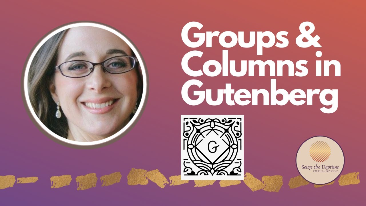 Creating Groups and Columns using WordPress Gutenberg Blocks