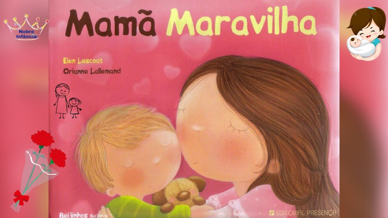 MAMÃE MARAVILHOSA - HISTÓRIA INFANTIL - EDUCAÇÃO INFANTIL   ALFABETIZAÇÃO  - INFANTIL - ALFABETO