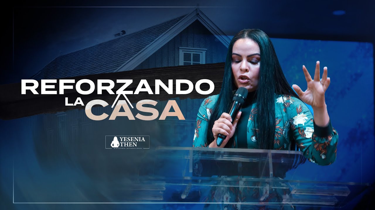Pastora Yesenia Then -  Reforzando la Casa