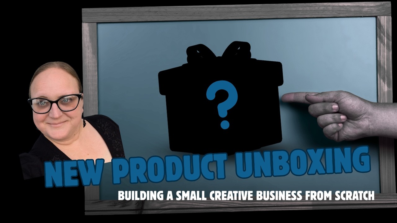 Building a Small Creative Business From Scratch  - First Product Unboxing