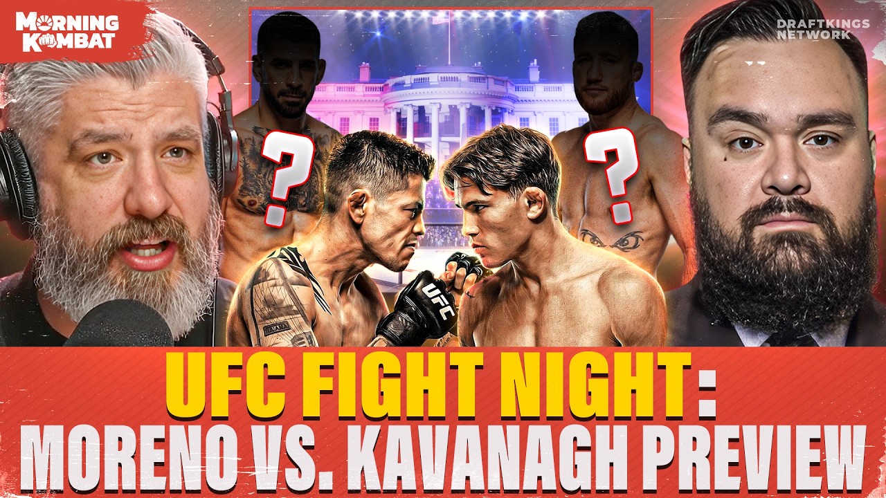 UFC Mexico: Moreno vs Kavanagh Full Card Preview | Topuria-Gaethje Headlining White House in Doubt