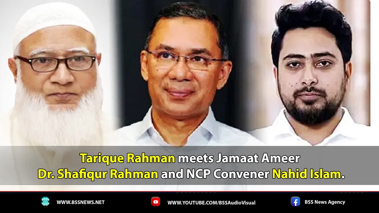 Tarique Rahman meets Jamaat Ameer Dr  Shafiqur Rahman and NCP Convener Nahid Islam II Feb 16, 2026